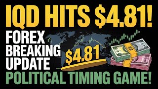 Forex Shows Iraqi Dinar at $4.81 – The Political Timing Game! 💹 📈 Iraqi dinar news today / RV News