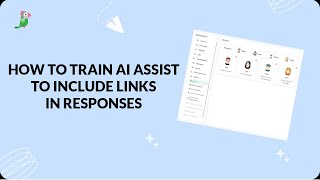 How to train AI Assist to include links in responses