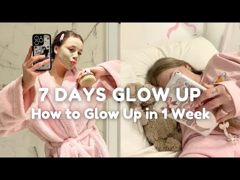 7 days GLOW UP Routine | How to Glow Up in 1 WEEK