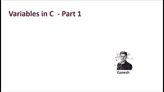 5.1 Variable in C language Part - 1