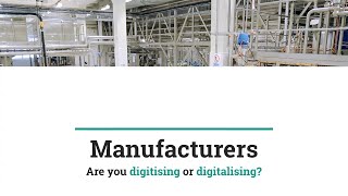 Digitisation or digitalisation