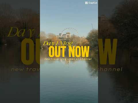 DAY 1 LONDON VLOG OUT NOW #travel #vlog #travelvideo #london #edit #shorts #friends #foryou #food