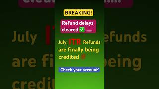 Refund stuck? Not anymore! July ITR refunds are finally being credited⚠️ #shorts