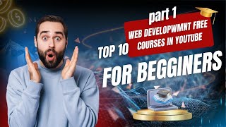 Best Web Development Courses & YouTube Channels for Beginners (Start Coding Today!)