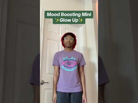5-Step Mini Mood Boosting ✨Glow Up✨ #glow up #minivlog