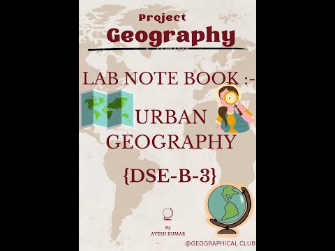 URBAN GEOGRAPHY || DSE- B-3 || Lab Note Book || #geography #project #calcuttauniversity #urban#note