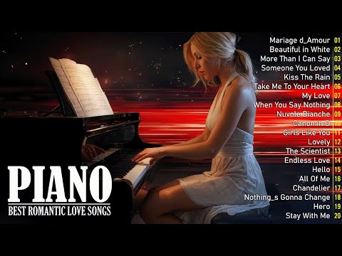 Beautiful Romantic Piano Love Songs Melodies - Great Relaxing Piano Instrumental Love Songs Ever
