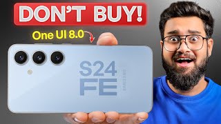 Samsung S24 FE Review After OneUI 8 Update | Don't Buy Before Watching This!!