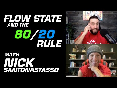 Nick Santonastasso Talks Flow State with Dan Tramontozzi - Flow State Growth Podcast