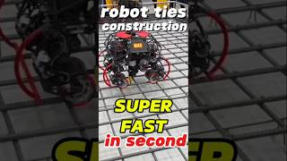 This Advanced Robot Ties Construction Rebar Super Fast in Seconds!#ConstructionTech #manufacturing