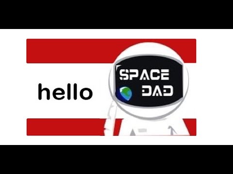 Hello Space Dad