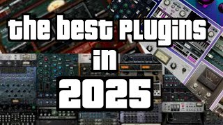 The Best Plugins as of 2025