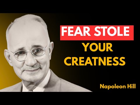 How Fear Destroys Dreams | Napoleon Hill’s Life-Changing Message