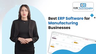Best ERP Software for Manufacturing Businesses | O2b Technologies