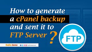 How to generate a cPanel backup and sent it to FTP Server with @OnliveServer