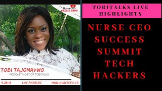 TobiTalks Live Highlights - Nurse CEO SUCCESS SUMMIT - TECH HACKERS