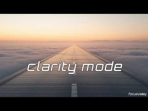 Clarity Mode – Ambient Work Music for Deep Focus & Clear Thinking