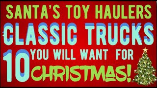 10 AMAZING CLASSIC TRUCKS YOU WILL WANT FOR CHRISTMAS! CALL SANTA - THESE ARE FOR SALE!!!