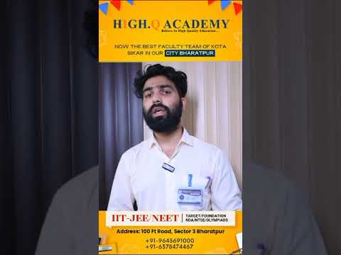 "Unlocking Success in IIT-JEE/NEET: Best Faculty in Kota and Sikar Now in Bharatpur | High.Q Academy