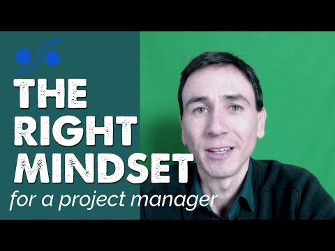 The right mindset for a project manager