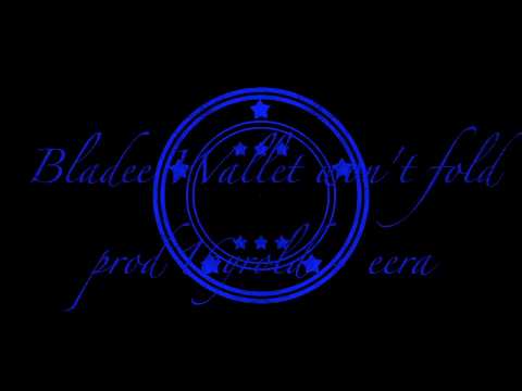 BLADEE_WALLET WONT FOLD:(