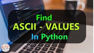 How to find ASCII values of alphabets , characters in python | character to number | tamil hacks
