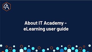 About IT Academy - eLearning User Guide