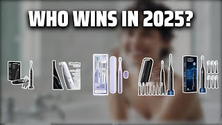 The Top 5 Best Electric Toothbrush in 2025 - Must Watch Before Buying!