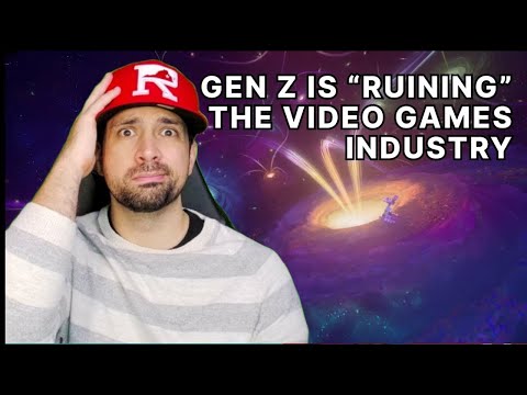 Gen Z is "Ruining" the Games Industry