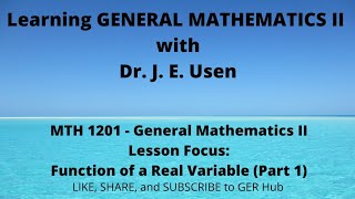 Function of a Real Variable: (First Live Class) - General Mathematics 2