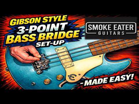 Setting Up a Gibson Style 3-Point Bass Bridge