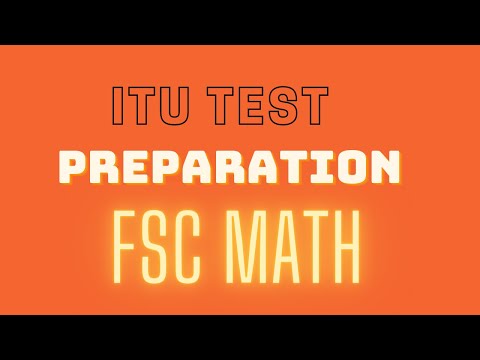 ITU Test Preparation | FSC maths|BSCS |Part 9