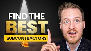 How To Find The Best Subcontractors