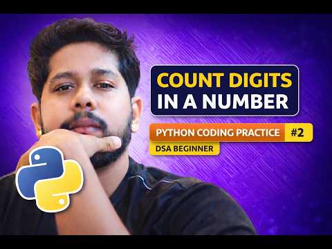 Count Number of Digits in Python | Python Coding Practice #2 | Problem Solving & DSA