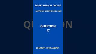 Anatomy and physiology quiz MCQ 17 | Expert Medical Coding| #shorts #viralvideo #viralshorts #short