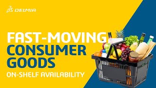 How DELMIA Transforms FMCG & Retail: End-to-End Supply Chain Visibility & On-Shelf Availability