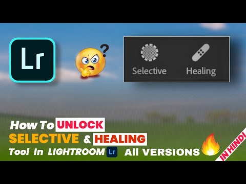 || How to Unlock😱Selective, Healing Tool🔥In Lightroom Mobile|| All Supported | By SL EDITZ IN HINDI.