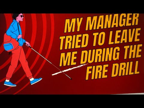 Audio Only || Story Time: Leaving A Blind Co-Worker During A Fire Drill