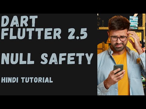 Null Safety in Flutter | how to handle null safety in flutter 2.5 | Dart | Hindi tutorial