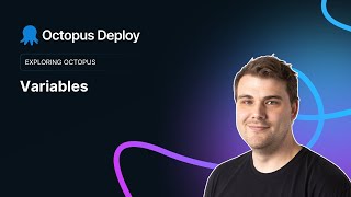 Variables in Octopus Deploy