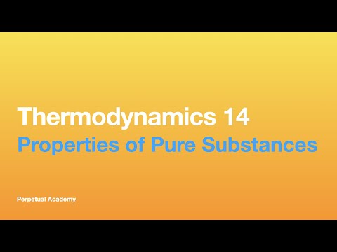 Thermodynamics 14 - Properties of Pure Substances