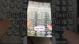 [Day 238] Buying lottery tickets every day until I can quit my job #lottery #gambling #scratchers