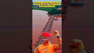 captain traore bridge construction in Burkina Faso #bridgeconstruction #burkinafasodevelopment