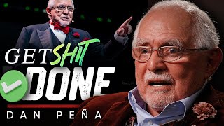 Execution Over Excuses: Dan Pena’s Mindset