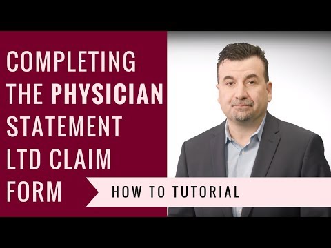 Completing the Physician Statement LTD Claim Form