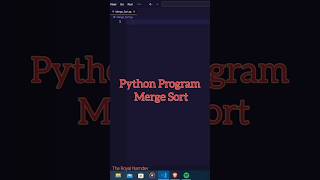 Merge Sort in Python Programming Program | Detailed Explanation#codm#education#python #codin#ytshort