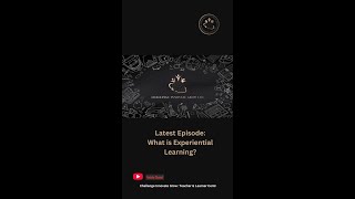 How to use Experiential Learning in The Classroom!