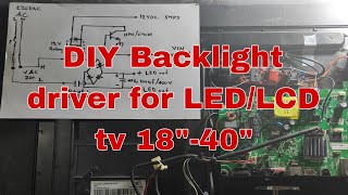 How to make diy backlight driver of led/LCD tv 18"-40" 