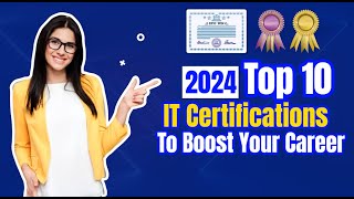 10 IT Certifications to Boost Your Career in 2024