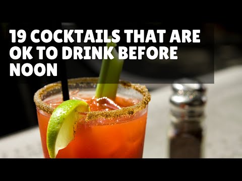 19 Cocktails That Are OK To Drink Before Noon